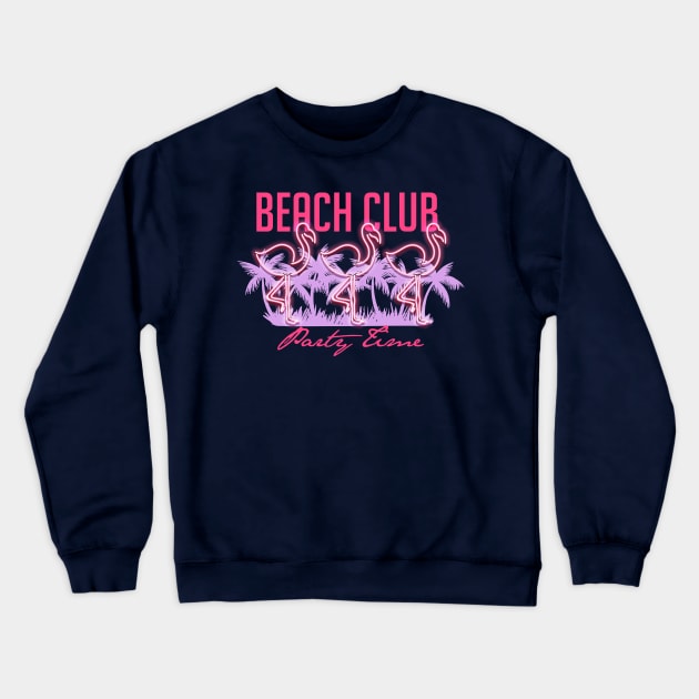 Beach Club Party Time Crewneck Sweatshirt by luckydream